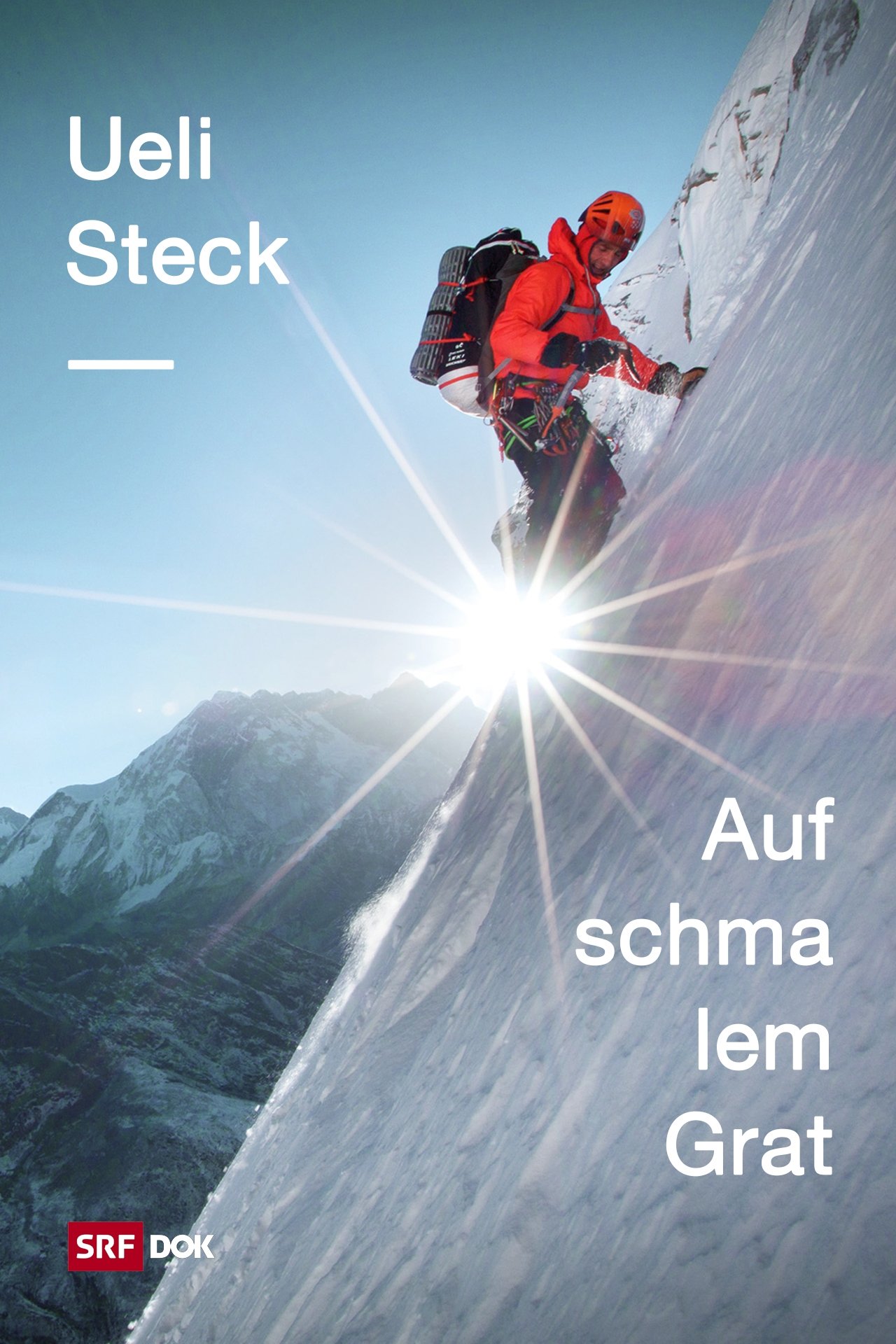 Ueli Steck – Auf schmalem Grat