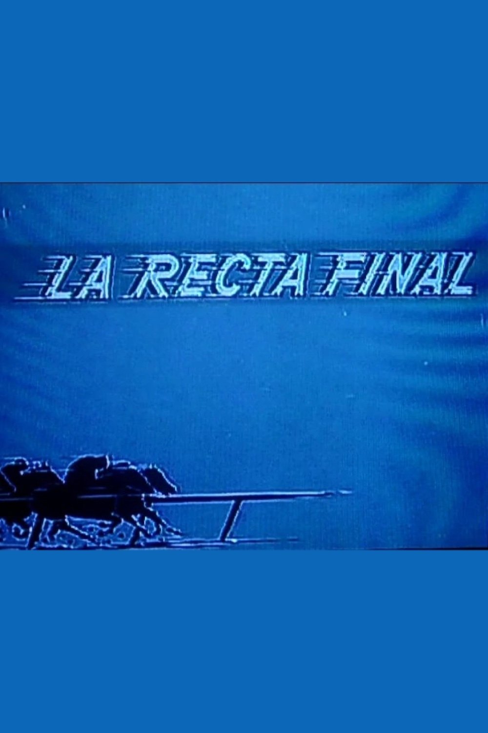 La recta final