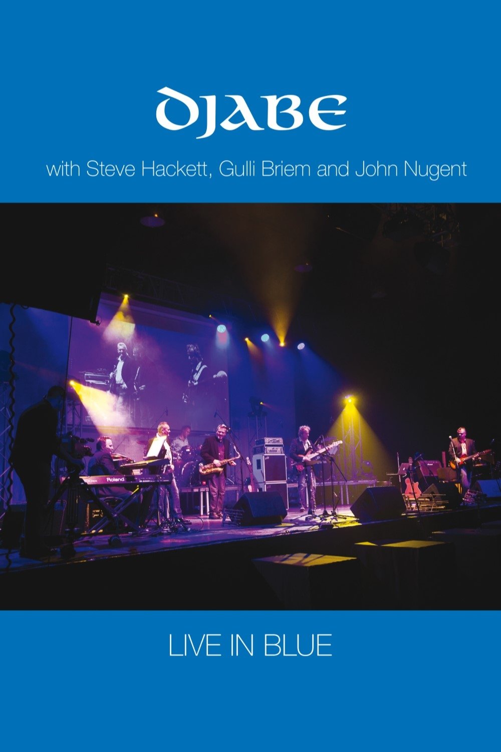 Djabe - Live in Blue with Steve Hackett, Gulli Briem and John Nugent